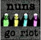 Nuns Go Riot - Damaged Guts 