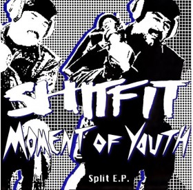 Shitfit/Moment of Youth 7"