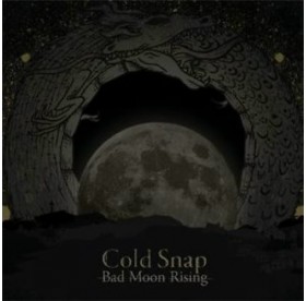 Cold Snap - Bad Moon Rising BLACK VINYL