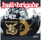 Bull Brigade - Stronger Than Time 7"