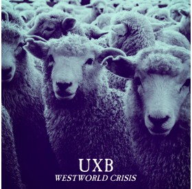 UxB - Westworld Crisis LP