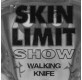 Skin Limit Show - Walking Knife CD