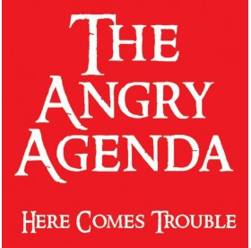 Angry Agenda - Here Comes Trouble LP