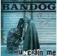 Bandog - Unchain Me Repress 7"