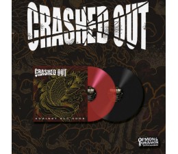 Crashed Out - Against All Odds LP