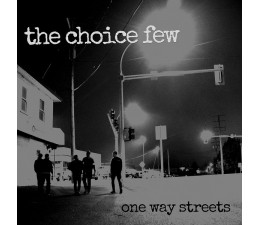 Choice Few, the - One Way Streets LP