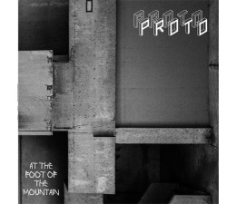 Proto - At The Foot Of The Mountain LP