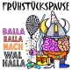 Fr&uuml;hst&uuml;ckspause - Balla Balla Nach Walhalla LP