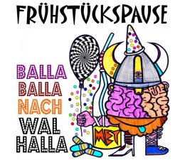 Frühstückspause - Balla Ball Nach Walhalla CD