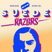 Suede Razors - No Mess, No Fuss Just Rock 'n' Roll LP