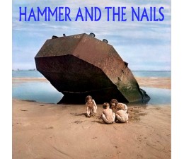 Hammer And The Nails - Same 7"