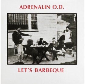Adrenalin O.D. - Lets Barbecue LP