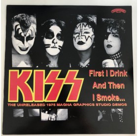 Kiss - First I Drink And The I Smoke LP