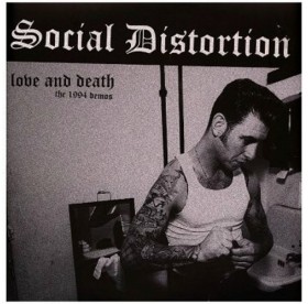Social Distortion - Love And Death the 1994 Demos LP
