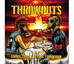 Throwouts - Living Today, Dying Tomorrow LP